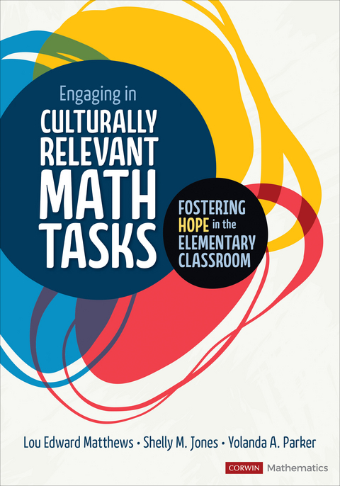 Engaging in Culturally Relevant Math Tasks, K-5 - Lou E E Matthews, Shelly M. M. Jones, Yolanda A. A. Parker