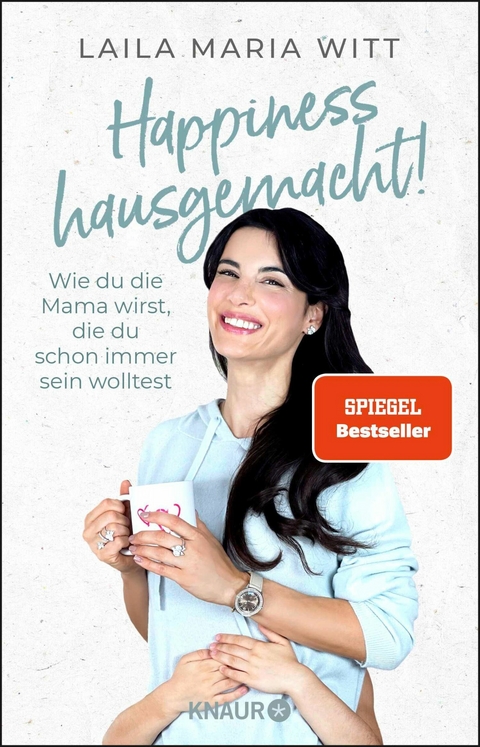 Happiness hausgemacht! -  Laila Maria Witt