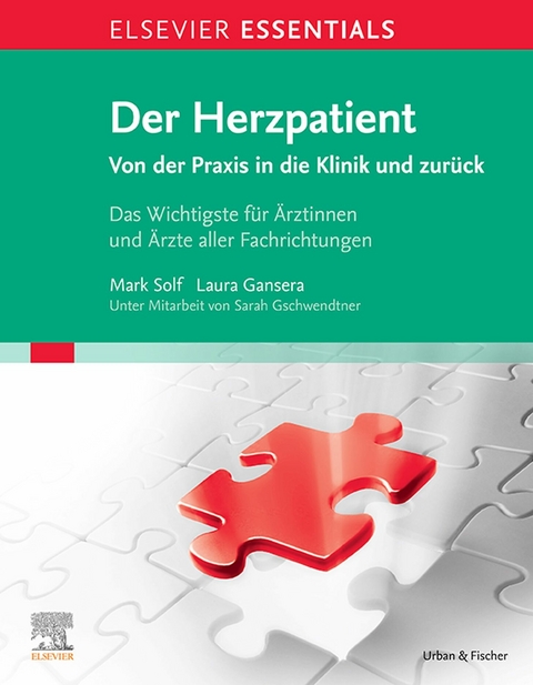 ELSEVIER ESSENTIALS Der Herzpatient -  Mark-Alexander Solf,  Laura Sophie Gansera,  Sarah Gschwendtner