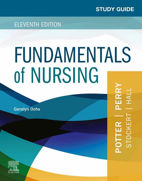 Study Guide for Fundamentals of Nursing - E-Book -  Geralyn Ochs