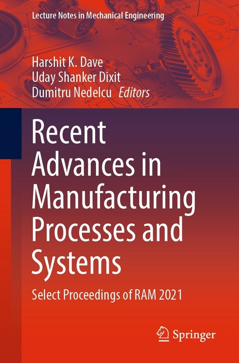 Recent Advances in Manufacturing Processes and Systems - 