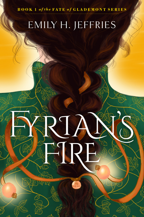 Fyrian's Fire -  Emily H. Jeffries