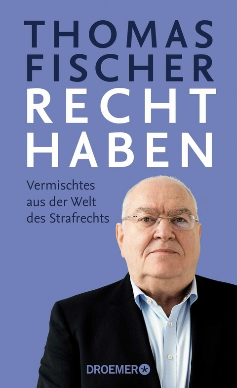 Recht haben -  Thomas Fischer