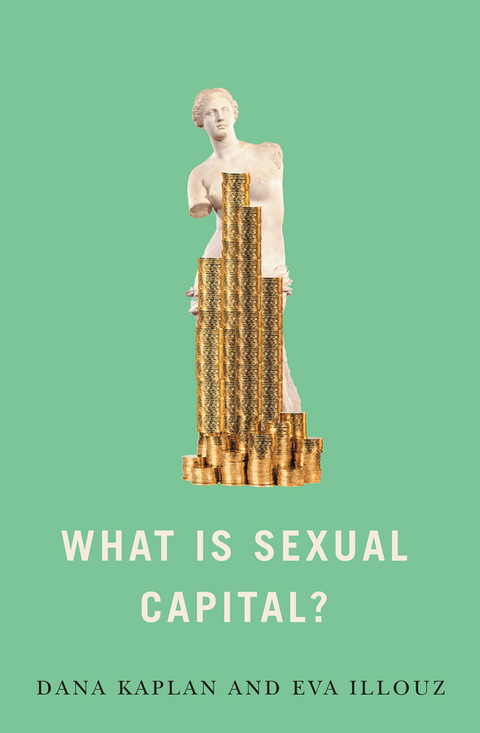 What is Sexual Capital? - Dana Kaplan, Eva Illouz