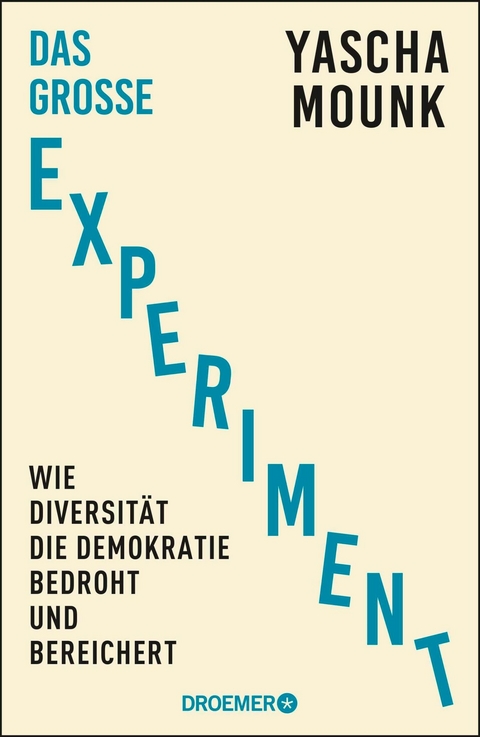 Das große Experiment -  Yascha Mounk