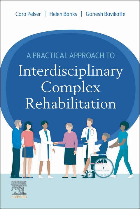 A Practical Approach to Interdisciplinary Complex Rehabilitation E-Book - 