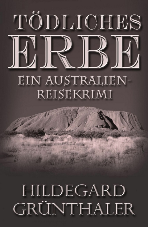 Tödliches Erbe - Hildegard Grünthaler