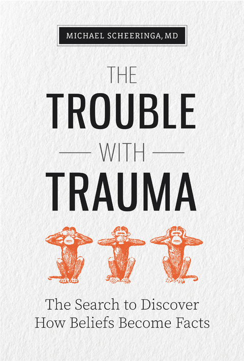 The Trouble with Trauma - Michael Scheeringa