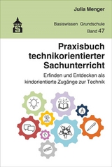 Praxisbuch technikorientierter Sachunterricht - Julia Menger