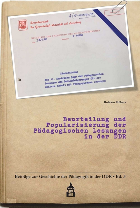 Beurteilung und Popularisierung der Pädagogischen Lesungen in der DDR - Roberto Hübner