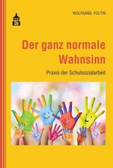 Der ganz normale Wahnsinn - Wolfgang Foltin