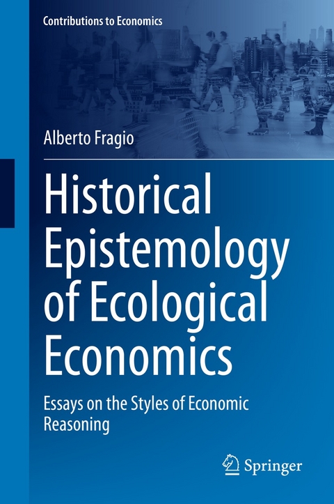 Historical Epistemology of Ecological Economics - Alberto Fragio