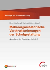 Makroorganisatorische Vorstrukturierungen der Schulgestaltung - 