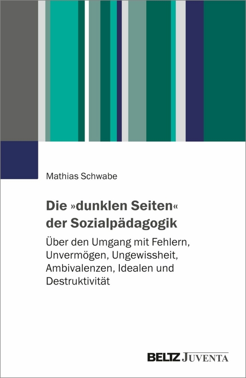 Die »dunklen Seiten« der Sozialpädagogik -  Mathias Schwabe