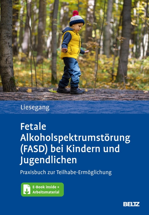 Fetale Alkoholspektrumstörung (FASD) bei Kindern und Jugendlichen -  Jörg Liesegang