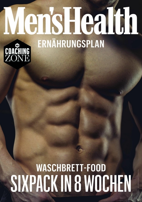 MEN'S HEALTH Ernährungsplan: Waschbrett-Food Sixpack in 8 Wochen -  Men's Health