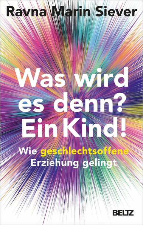 Was wird es denn? Ein Kind! -  Ravna Marin Siever