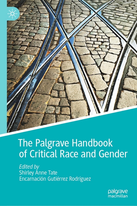 The Palgrave Handbook of Critical Race and Gender - 