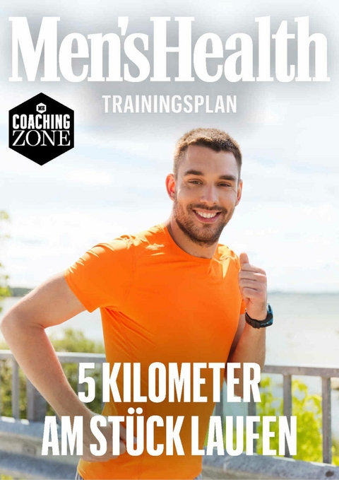 MEN'S HEALTH Trainingsplan: 5 Kilometer am Stück Laufen -  Men's Health