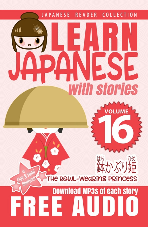 Learn Japanese with Stories #16 -  Clay Boutwell,  Yumi Boutwell