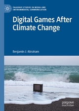 Digital Games After Climate Change - Benjamin J. Abraham