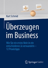 Überzeugen im Business - Kurt Schmid