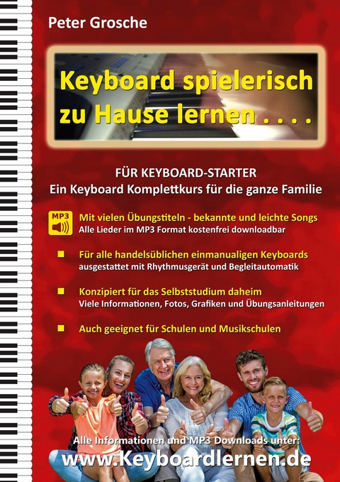 Keyboard spielerisch zu Hause lernen - für Keyboard Starter -  Peter Grosche