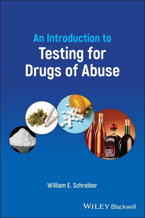 An Introduction to Testing for Drugs of Abuse - William E. Schreiber