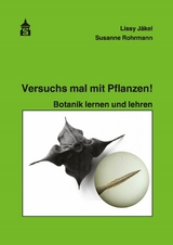 Versuchs mal mit Pflanzen - Susanne Rohrmann, Lissy Jäkel