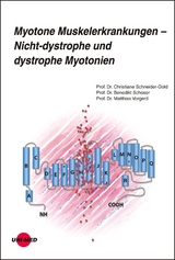 Myotone Muskelerkrankungen – Nicht-dystrophe und dystrophe Myotonien - Christiane Schneider-Gold, Benedikt Schoser, Matthias Vorgerd