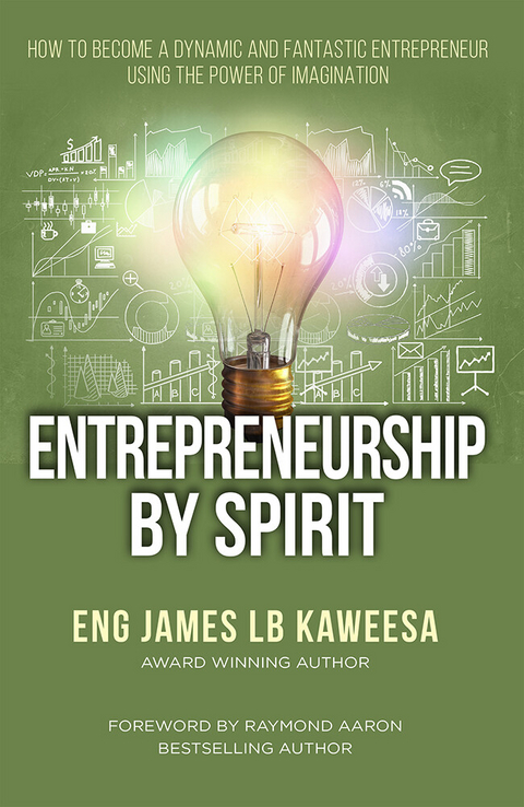 ENTREPRENEURSHIP BY SPIRIT -  James LB Kaweesa