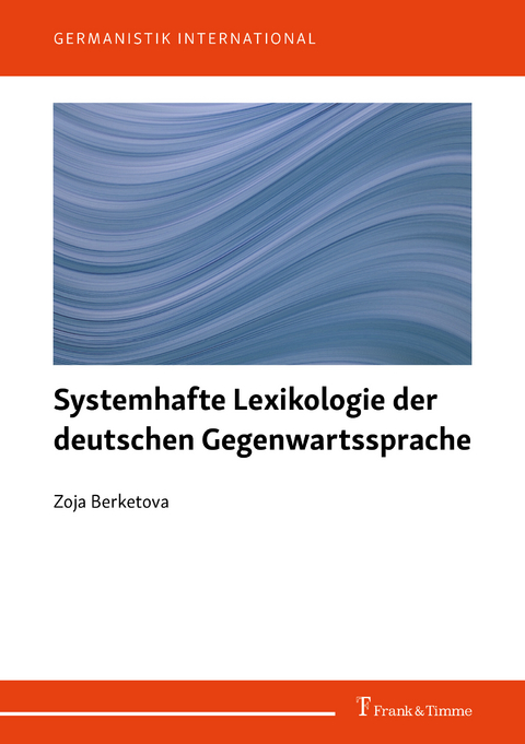 Systemhafte Lexikologie der deutschen Gegenwartssprache -  Zoja Berketova