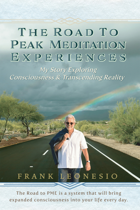 Road to Peak Meditation Experiences -  Frank Leonesio