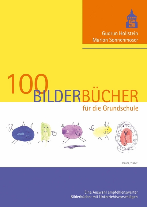 100 Bilderbücher für die Grundschule - Gudrun Hollstein, Marion Sonnenmoser