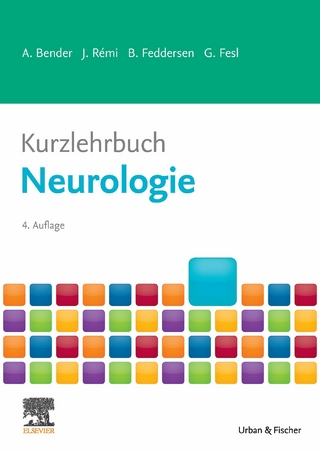 Kurzlehrbuch Neurologie - Andreas Bender; Jan Rémi; Berend Feddersen …