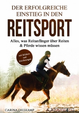 Der erfolgreiche Einstieg in den Reitsport - Carina Dieskamp