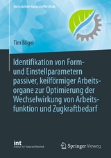 Identifikation von Form- und Einstellparametern passiver, keilförmiger Arbeitsorgane zur Optimierung der Wechselwirkung von Arbeitsfunktion und Zugkraftbedarf - Tim Bögel