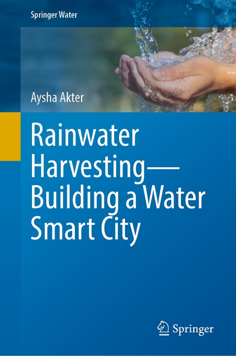 Rainwater Harvesting—Building a Water Smart City - Aysha Akter