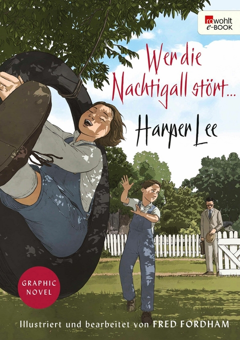 Wer die Nachtigall stört ... Graphic Novel -  Harper Lee