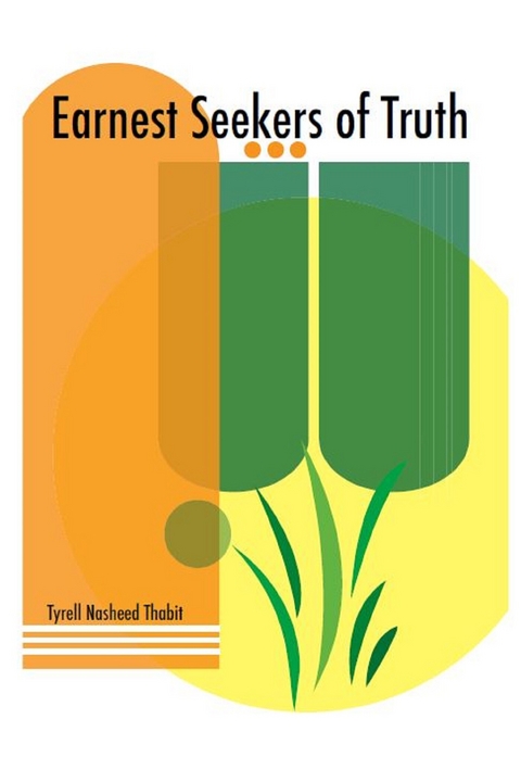 Earnest Seekers of Truth -  Tyrell Nasheed Thabit