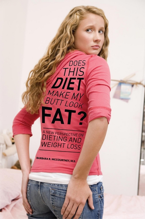 Does This Diet Make My Butt Look Fat? - Barbara McCourtney