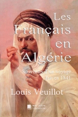 Les Français en Algérie - Louis Veuillot, Édition Mon Autre Librairie