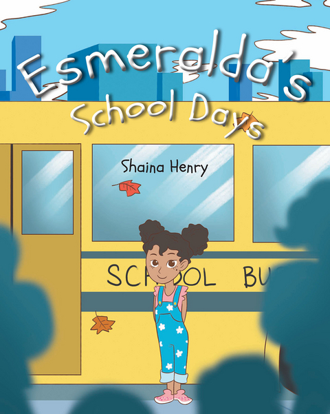 Esmeralda's School Days -  Shaina Henry