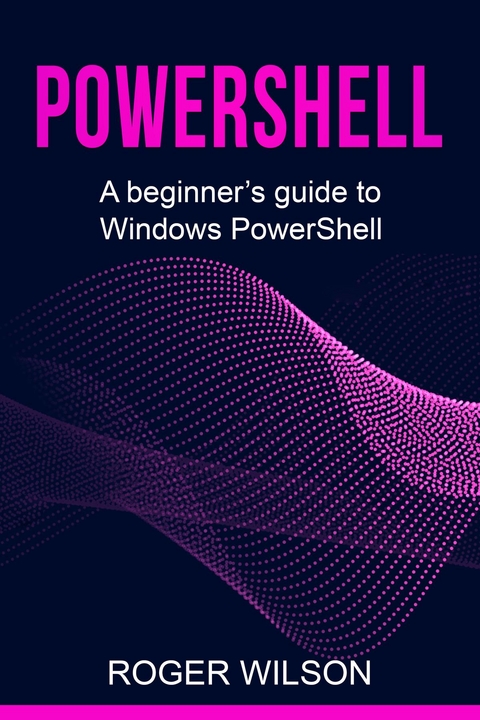 PowerShell - Roger Wilson