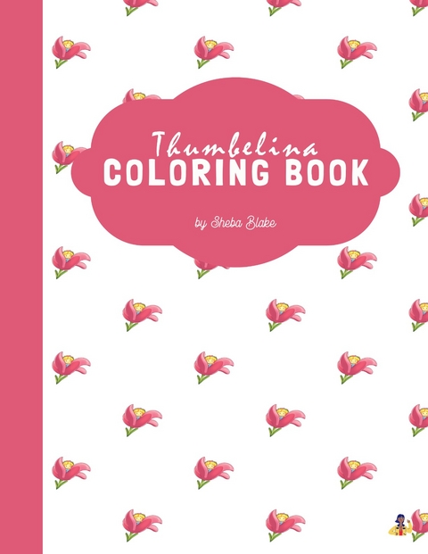 Thumbelina Coloring Book for Kids Ages 3+ (Printable Version) - Sheba Blake