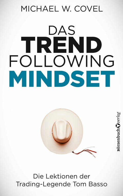 Das Trendfollowing-Mindset - Michael Covel