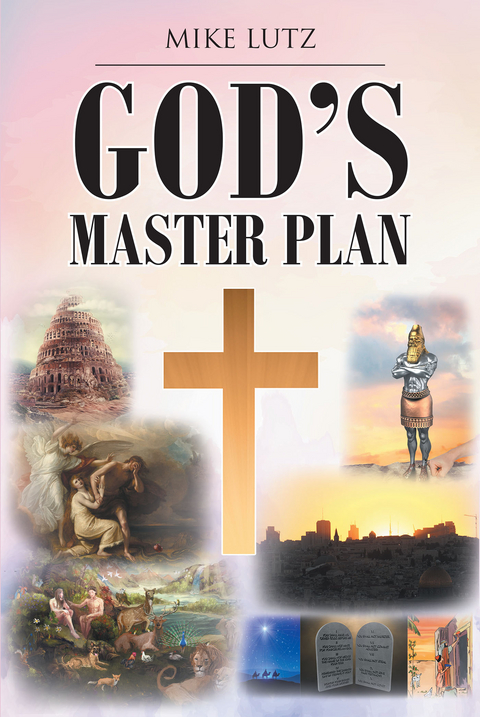 God's Master Plan - Mike Lutz