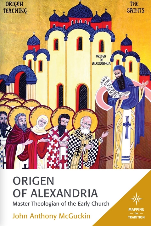 Origen of Alexandria -  John Anthony McGuckin