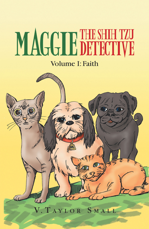 Maggie the Shih Tzu Detective - V. Taylor Small