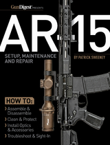 AR-15 Setup, Maintenance and Repair - Patrick Sweeney